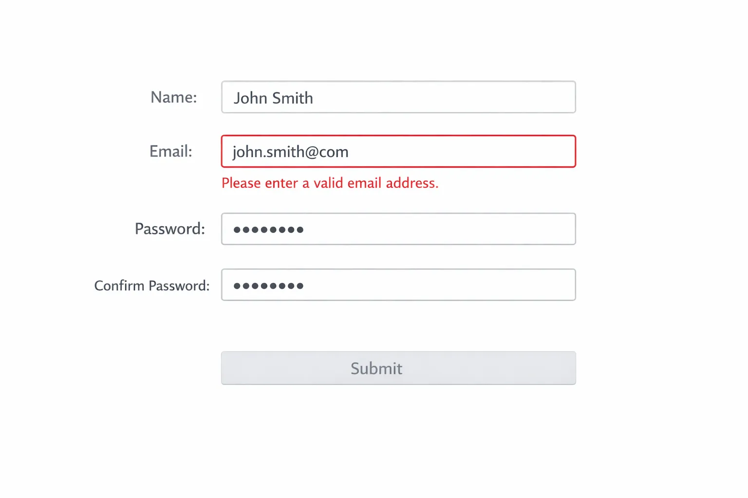 A simple form showing inline validation done right: an email field with a red border, a concise error message below describing the fix, and other fields preserved. The submit button remains disabled until errors are resolved.